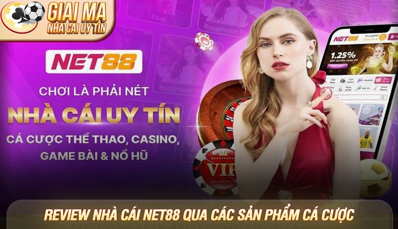 Đánh giá nhà cái Net88 qua các sản phẩm cá cược