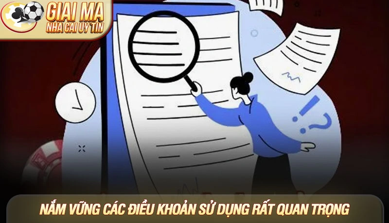 Nắm vững các điều khoản sử dụng 2025 rất quan trọng