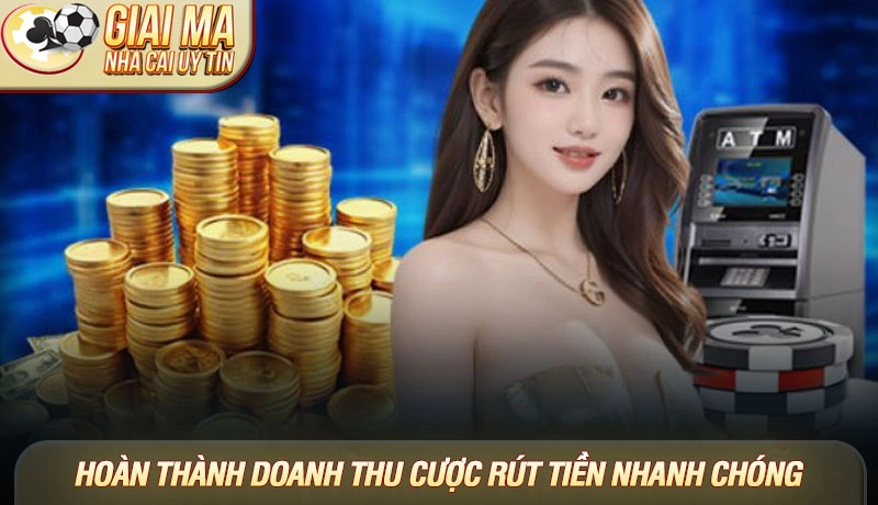 Hoàn thành doanh thu cược là bước quan trọng để rút tiền thưởng