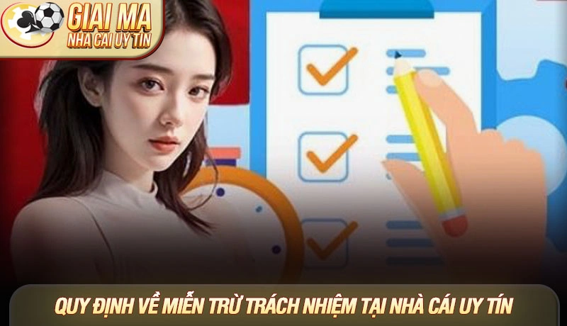 Quy định về chính sách miễn trừ trách nhiệm tại nhà cái uy tín