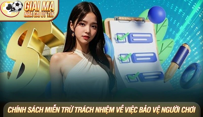 Chính sách miễn trừ trách nhiệm về việc bảo vệ người chơi