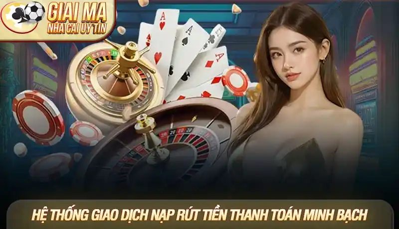 Nhà cái lừa đảo - Cẩm nang nhận diện và lựa chọn sân chơi an toàn 2025 2 Hệ thống giao dịch nạp rút tiền thanh toán minh bạch