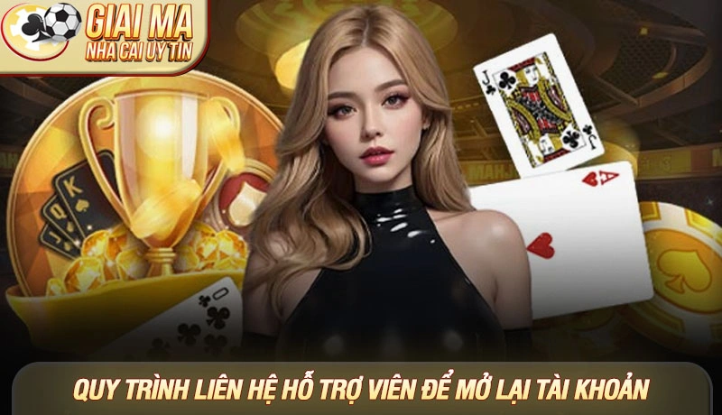 Tài khoản cá cược bị khóa - Hướng dẫn xử lý nhanh nhất cho người mới 2 Quy trình liên hệ hỗ trợ viên để mở lại tài khoản