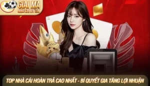 Top nhà cái hoàn trả cao nhất - Bí quyết gia tăng lợi nhuận