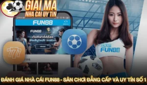 Đánh giá nhà cái Fun88 - Sân chơi đẳng cấp và uy tín số 1