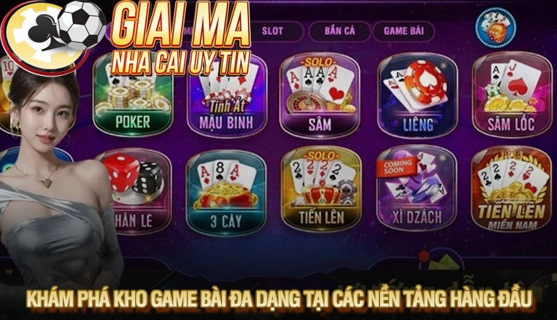 Khám phá kho game bài đa dạng tại các nền tảng hàng đầu